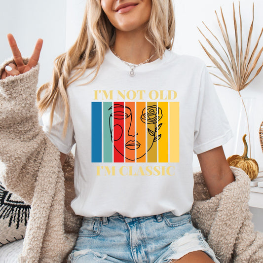 I'm Not Old I'm Classic Shirt – Bella+Canvas T-Shirt, Comfort Colors White, Vintage Abstract Face Tee, Funny Retro Graphic for Women