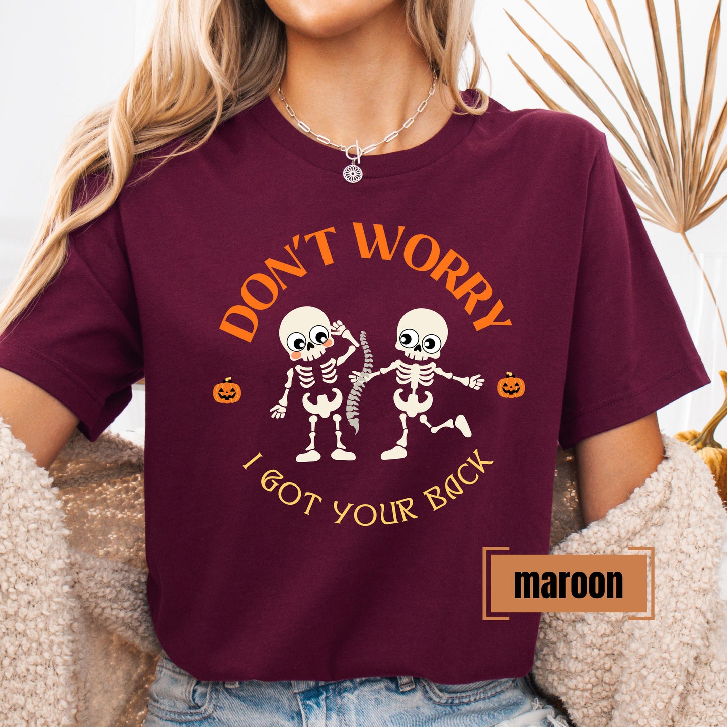 Don’t Worry I Got Your Back Skeleton Shirt – Funny Unisex Halloween Graphic Tee