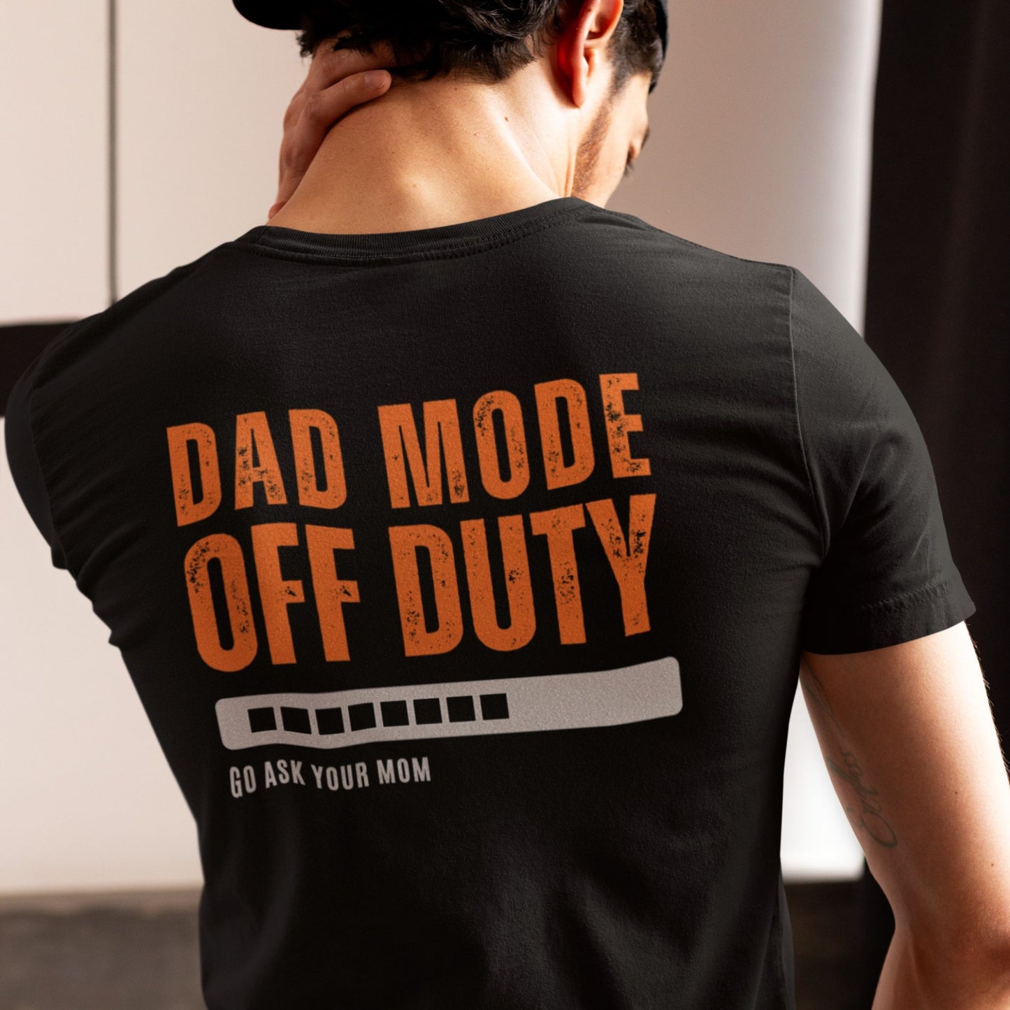Dad Mode Off Duty Shirt – Go Ask Your Mom – Funny Father’s Day Gift for Dad