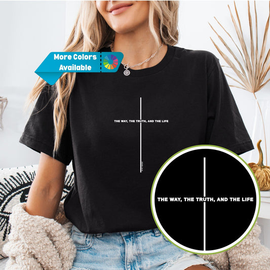 John 14:6 The Way, The Truth, and The Life – Christian Shirt (Short & Long Sleeve Options)