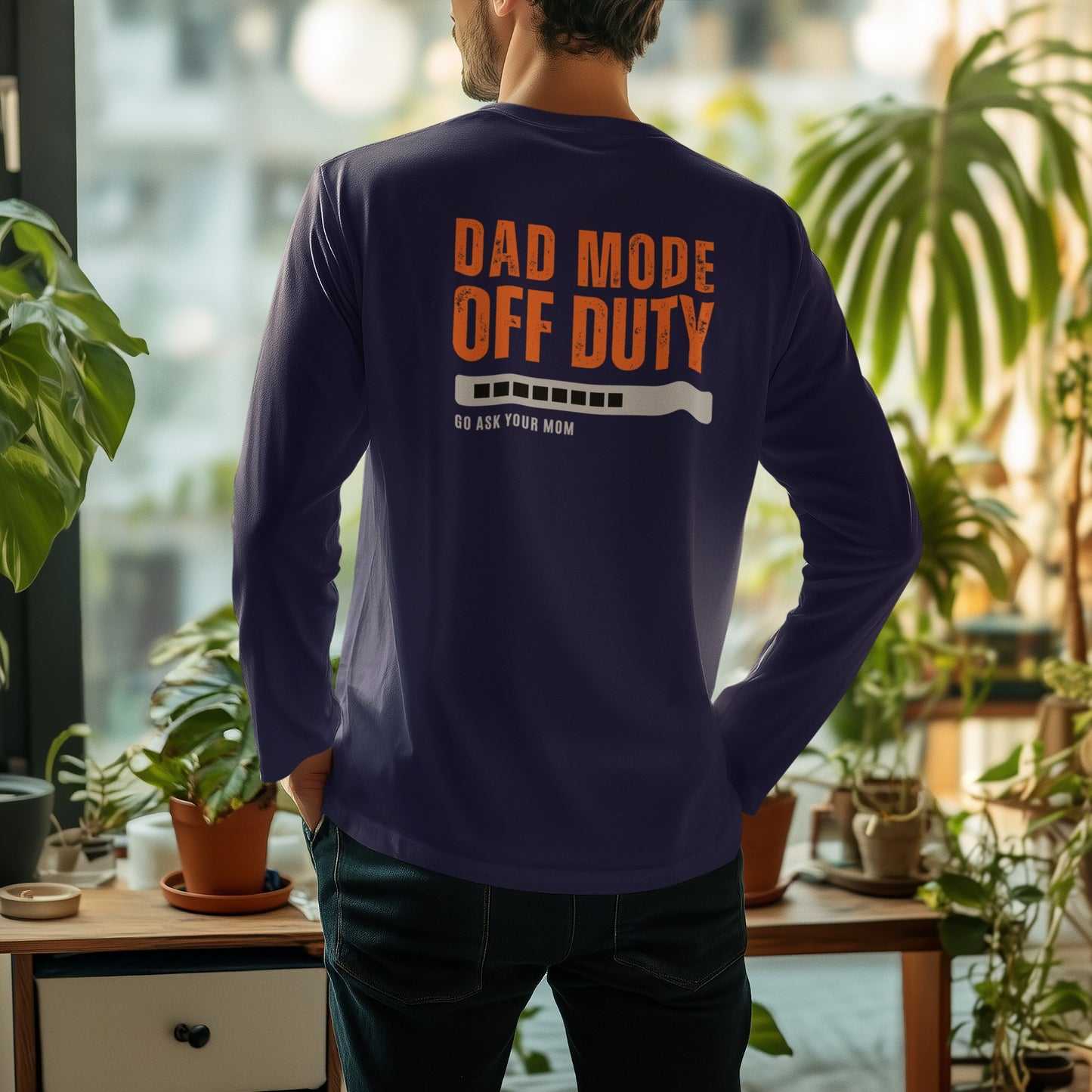Dad Mode Off Duty Shirt – Go Ask Your Mom – Funny Father’s Day Gift for Dad