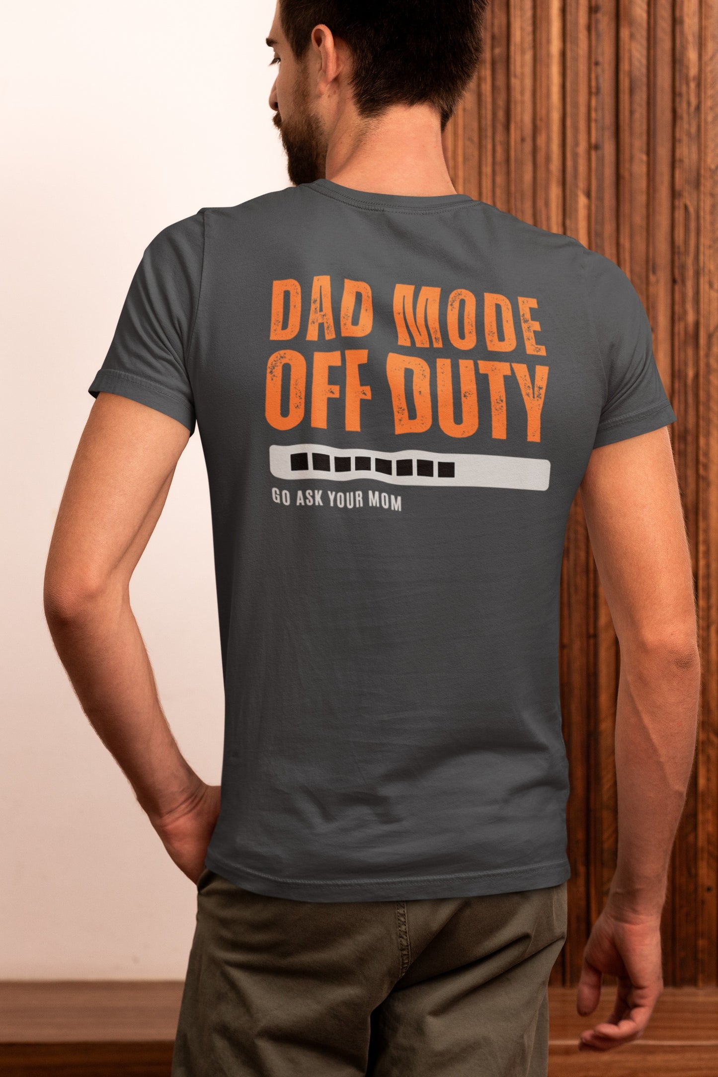 Dad Mode Off Duty Shirt – Go Ask Your Mom – Funny Father’s Day Gift for Dad