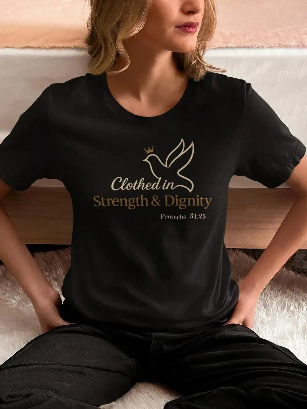 Clothed in Strength & Dignity - Christian Women's Shirt - Proverbs 31:25-Shirt in a Cup