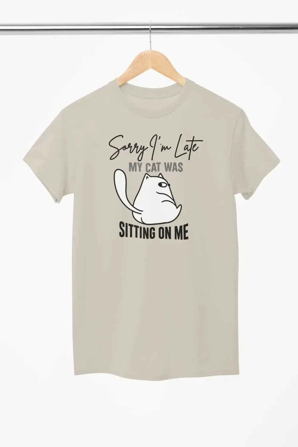 Funny Cat Shirt – Sorry I’m Late My Cat Was Sitting on Me – Cat Lover T-Shirt – Unisex Tee-Shirt in a Cup