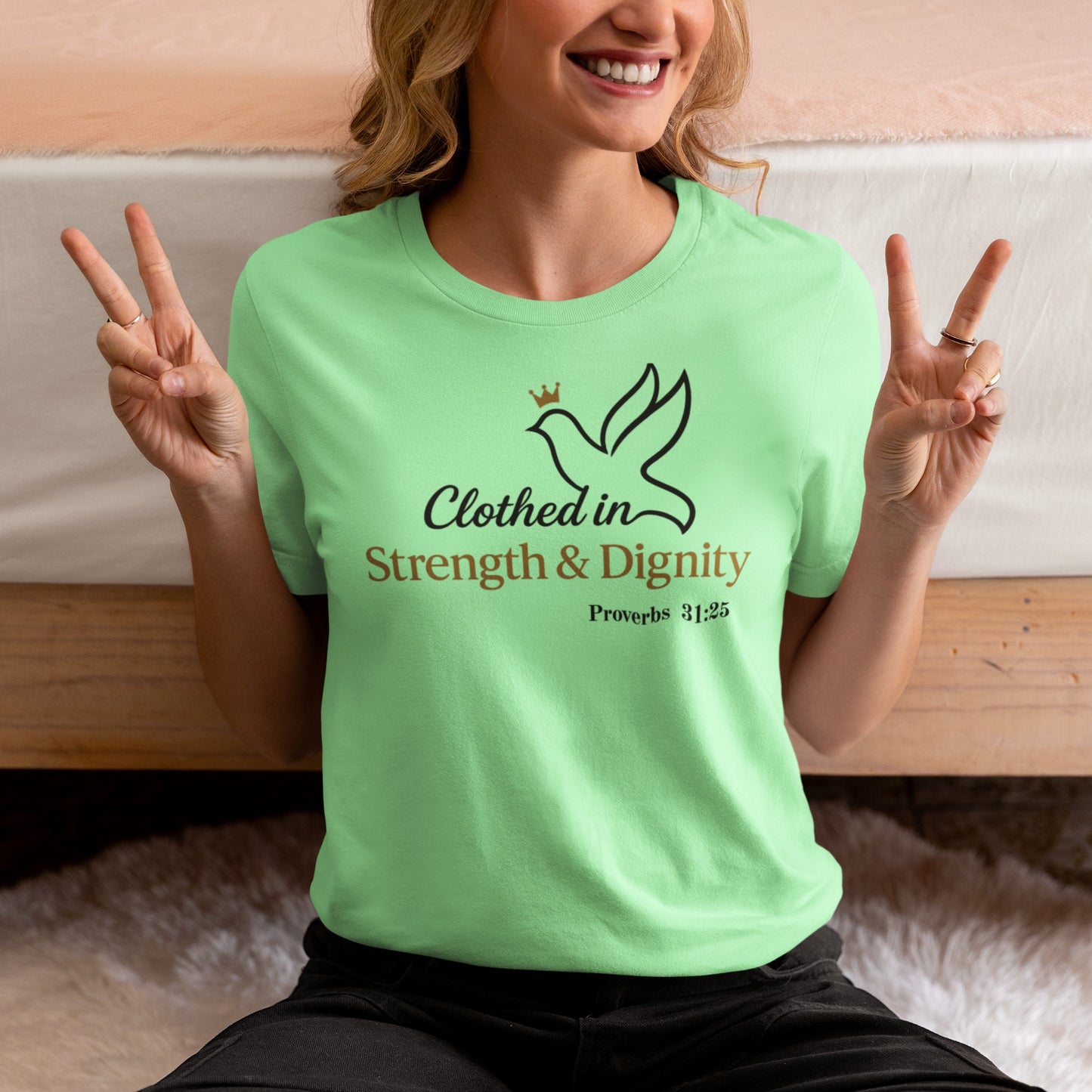 Clothed in Strength & Dignity - Christian Women's Shirt - Proverbs 31:25