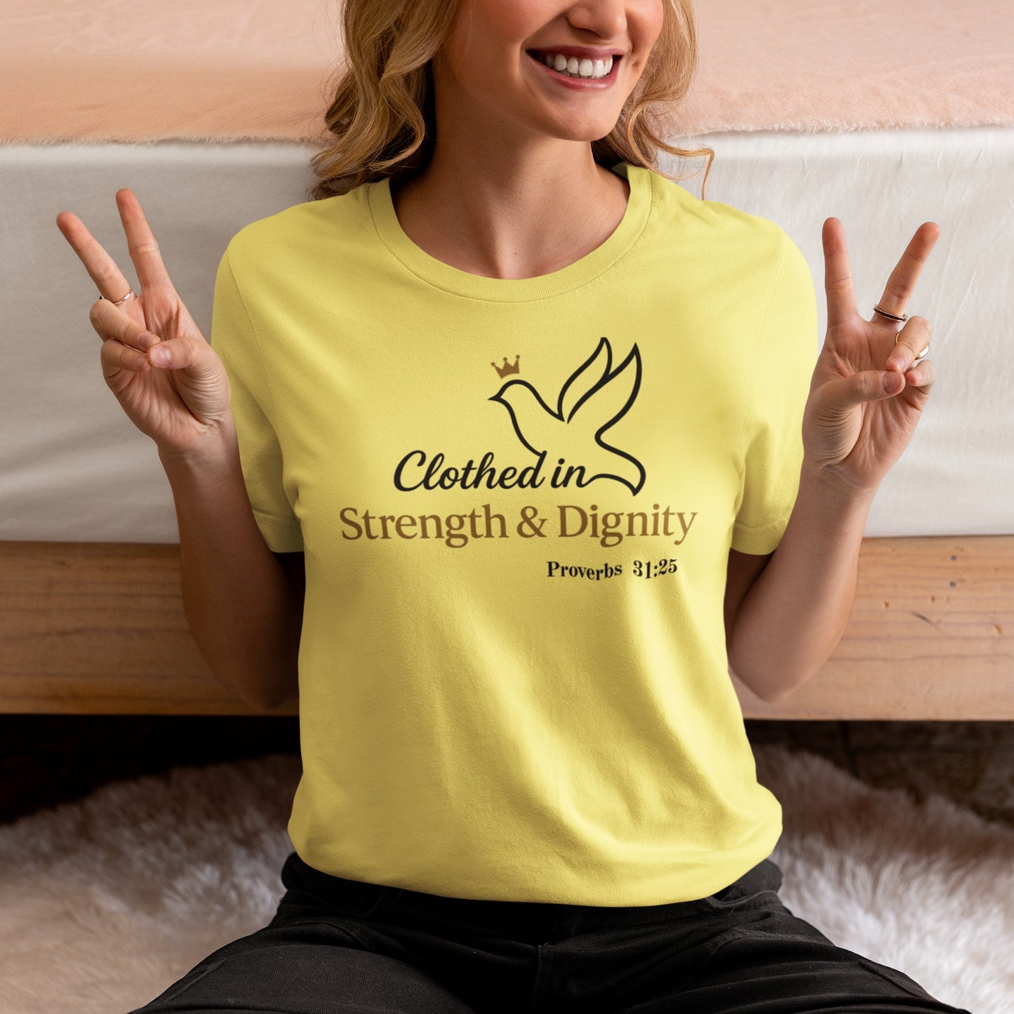 Clothed in Strength & Dignity - Christian Women's Shirt - Proverbs 31:25