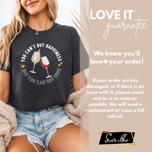 Funny Wine Lover Shirt – You Can’t Buy Happiness But You Can Buy Wine Tee | Bella + Canvas Unisex