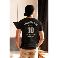 American Dad Shirt – “You Can’t Scare Me, I Have Kids” – Funny Father’s Day Tee-Shirt in a Cup