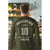 American Dad Shirt – “You Can’t Scare Me, I Have Kids” – Funny Father’s Day Tee-Shirt in a Cup