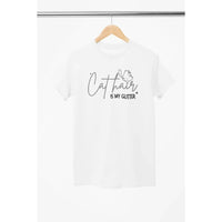 CAT HAIR Is My GLITTER Shirt – Funny Cat Mom Tee – Unisex T-Shirt for Cat Lovers-Shirt in a Cup