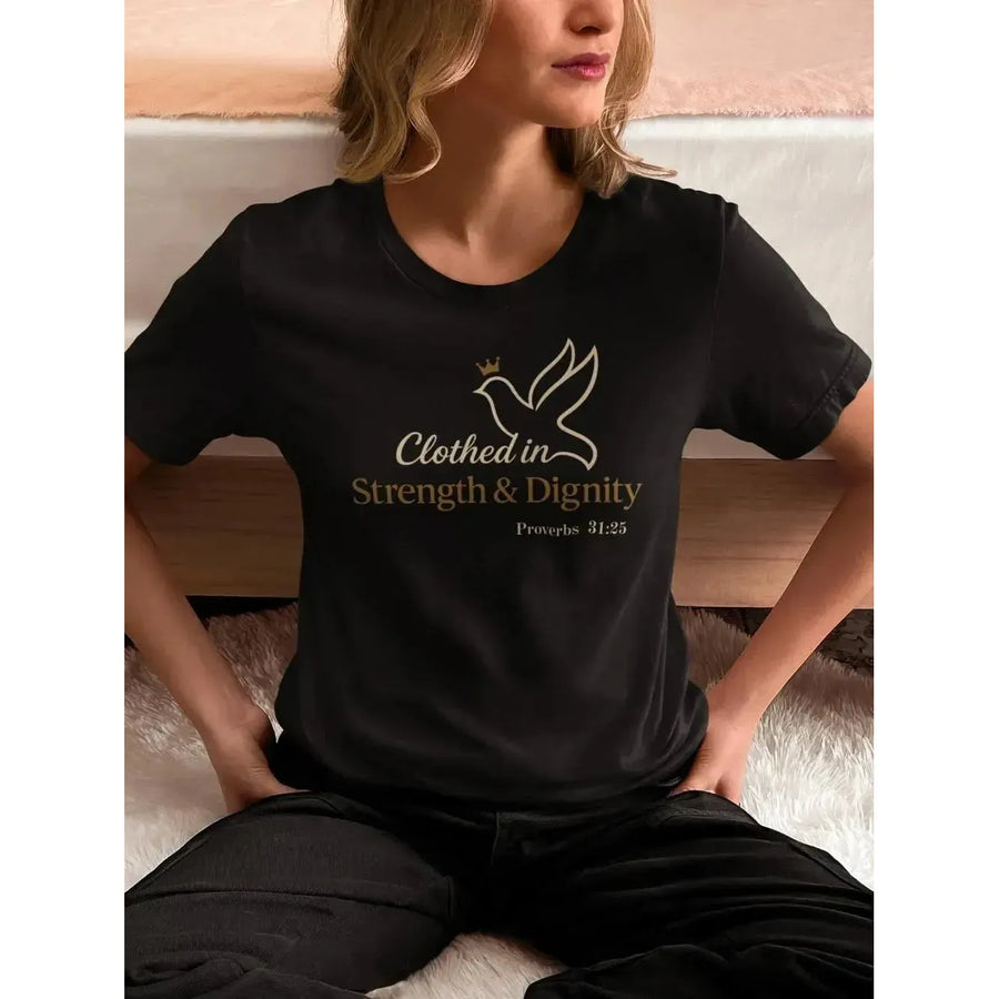 Clothed in Strength & Dignity - Christian Women's Shirt - Proverbs 31:25-Shirt in a Cup