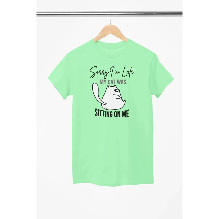 Funny Cat Shirt – Sorry I’m Late My Cat Was Sitting on Me – Cat Lover T-Shirt – Unisex Tee-Shirt in a Cup