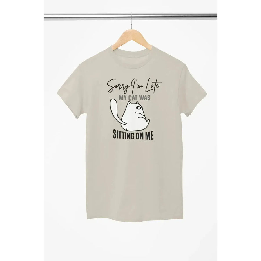 Funny Cat Shirt – Sorry I’m Late My Cat Was Sitting on Me – Cat Lover T-Shirt – Unisex Tee-Shirt in a Cup