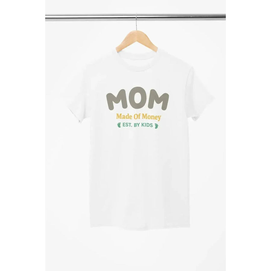 MOM funny (Made of Money) - Soft Premium Shirts-Shirt in a Cup