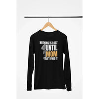 MOM funny (Nothing is lost) - Soft Premium Shirts-Shirt in a Cup