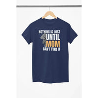 MOM funny (Nothing is lost) - Soft Premium Shirts-Shirt in a Cup