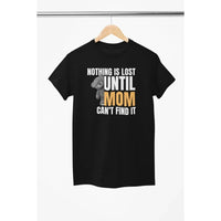 MOM funny (Nothing is lost) - Soft Premium Shirts-Shirt in a Cup